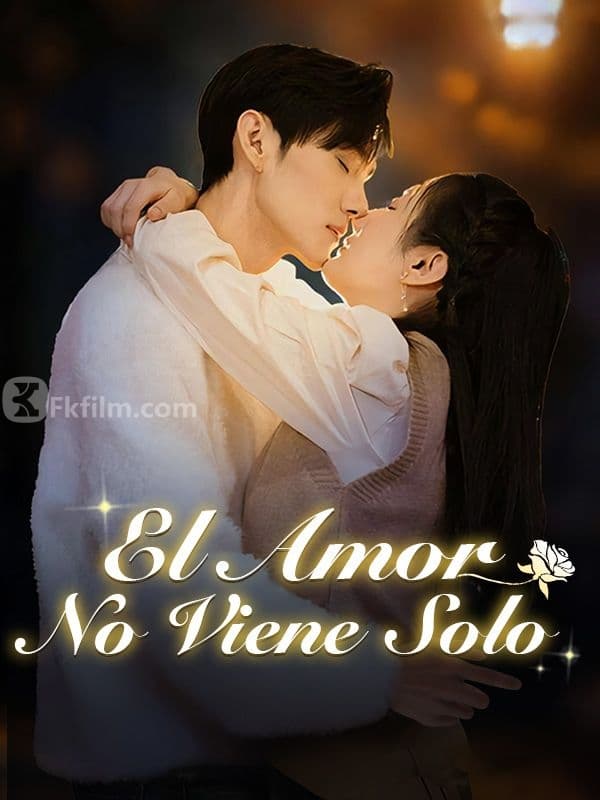 El Amor No Viene Solo (Doblado) (102 episodes) Free short dramas Free movies Watch online