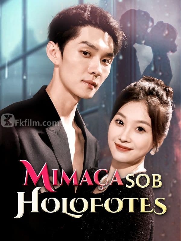 Mimaça sob Holofotes 72 episodes Free short dramas Free movies Watch online
